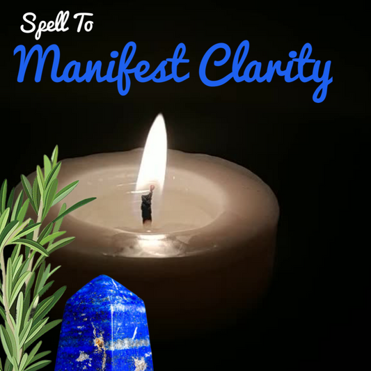 Spell To Manifest Clarity